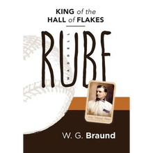 Rube Waddell: King of the Hall of Flakes - Hardcover