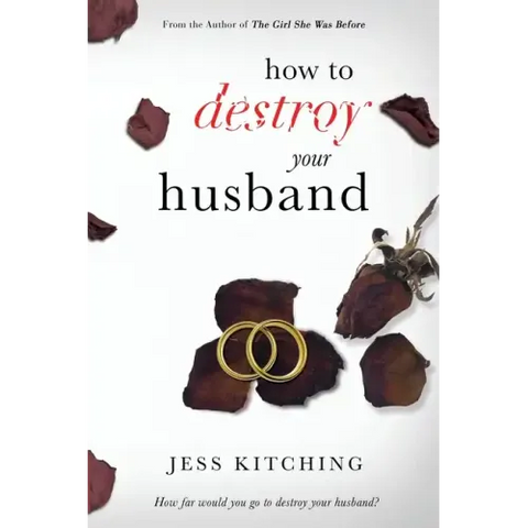 How To Destroy Your Husband