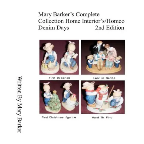 Mary Barker's Complete Collection Home Interior's/ Homco Denim Days 2nd Edition
