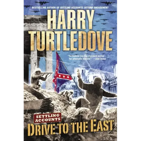Drive to the East (Settling Accounts, Book Two)