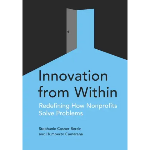 Innovation from Within: Redefining How Nonprofits Solve Problems