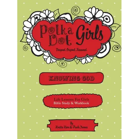 Polka Dot Girls, Knowing God, Bible Study & Workbook
