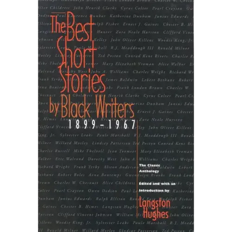The Best Short Stories by Black Writers: 1899 - 1967