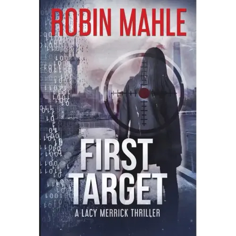 First Target: A Lacy Merrick Thriller