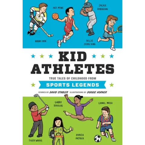 Kid Athletes: True Tales of Childhood from Sports Legends