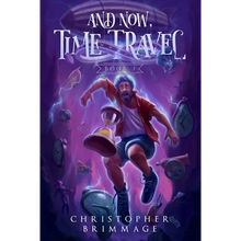 And Now, Time Travel - Paperback
