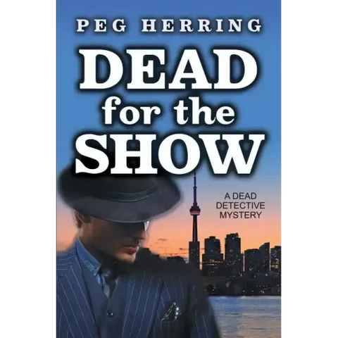 Dead for the Show: A Dead Detective Mystery