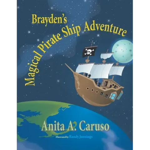 Brayden's Magical Pirate Ship Adventure: Book 4 in the Brayden's Magical Journey Series