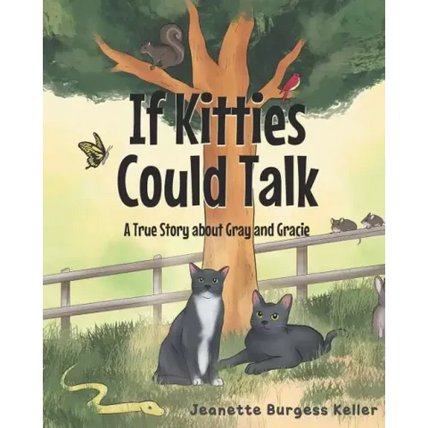 If Kitties Could Talk: A True Story about Gray and Gracie