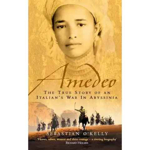 Amedeo: The True Story of an Italian's War in Abyssinia