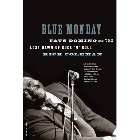 Blue Monday: Fats Domino and the Lost Dawn of Rock 'n' Roll