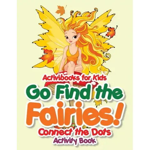 Go Find the Fairies! Connect the Dots Activity Book