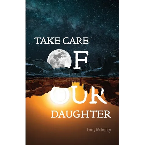 Take Care of Our Daughter