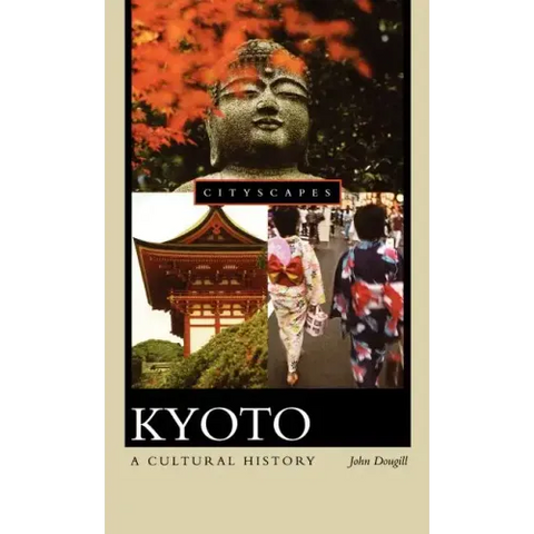 Kyoto: A Cultural History