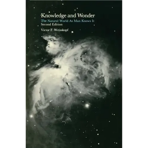 Knowledge and Wonder, second edition: The Natural World as Man Knows It