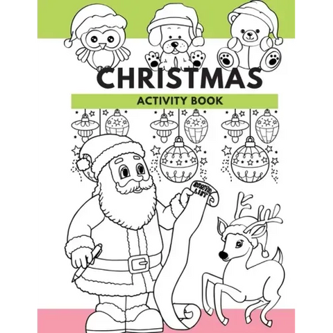 Christmas Activity Book: Hours of Christmas Fun For the Kids!