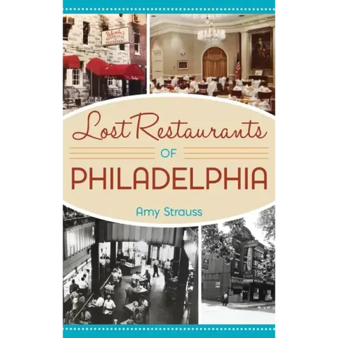 Lost Restaurants of Philadelphia