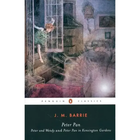 Peter Pan: Peter and Wendy and Peter Pan in Kensington Gardens