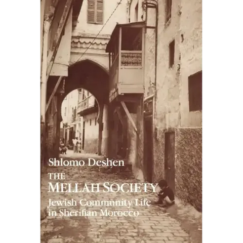 The Mellah Society: Jewish Community Life in Sherifian Morocco