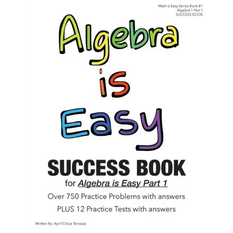 Algebra is Easy Part 1 SUCCESS BOOK