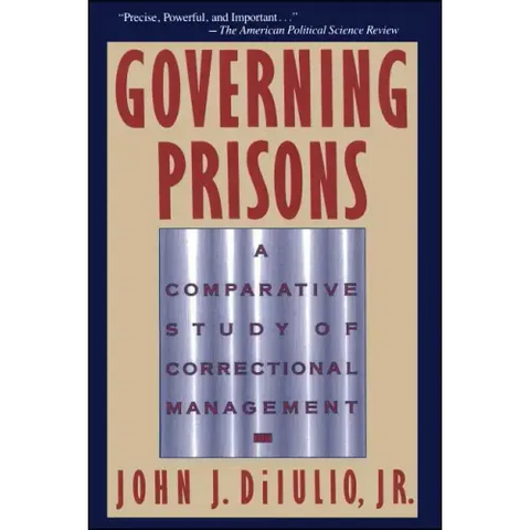 Governing Prisons: A Comparative Study of Correctional Management
