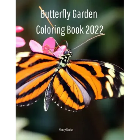 Butterfly Garden Coloring Book 2022: Butterfly Lovers Will Enjoy Coloring This Book