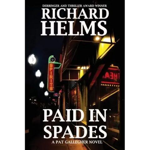 Paid In Spades: A Pat Gallegher Novel