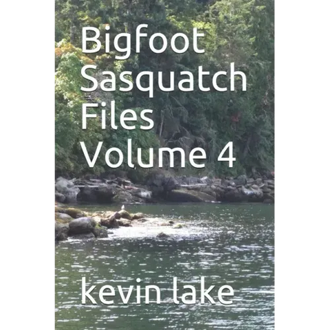 Bigfoot Sasquatch Files Volume 4