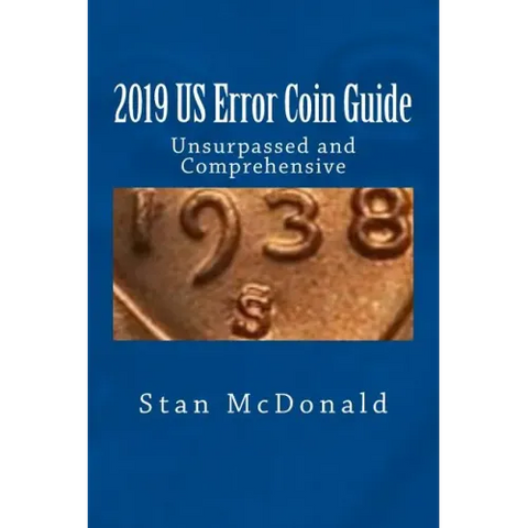 2019 US Error Coin Guide: Unsupassed and Comprehensive