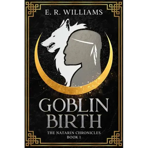 Goblin Birth: The Natarin Chronicles Book 1