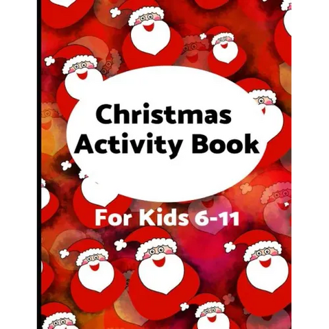 Christmas Activity Book for Kids 6-11: Challenging fun filled Holiday puzzle activity book