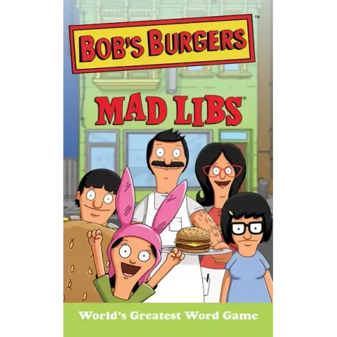 Bob's Burgers Mad Libs: World's Greatest Word Game