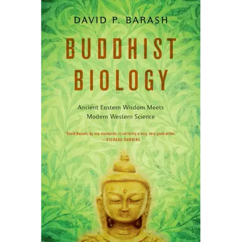 Buddhist Biology: Ancient Eastern Wisdom Meets Modern Western Science