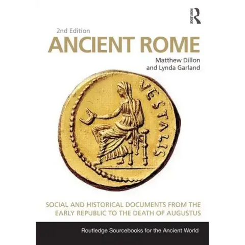 Ancient Rome: Social and Historical Documents from the Early Republic to the Death of Augustus