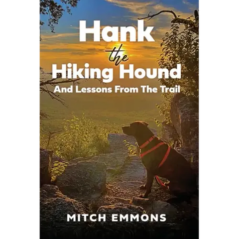 Hank the Hiking Hound And Lessons From The Trail