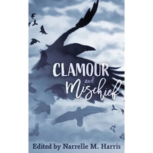 Clamour and Mischief - Hardcover