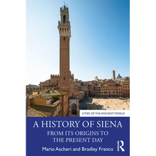 A History of Siena: From its Origins to the Present Day