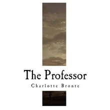 The Professor: Charlotte Bronte - Paperback