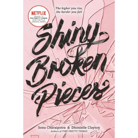 Shiny Broken Pieces: A Tiny Pretty Things Novel