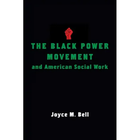 The Black Power Movement and American Social Work