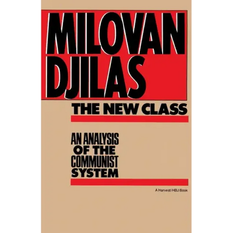 The New Class: An Analysis of the Communist System