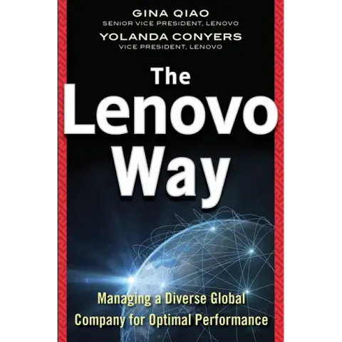 The Lenovo Way: Managing a Diverse Global Company for Optimal Performance