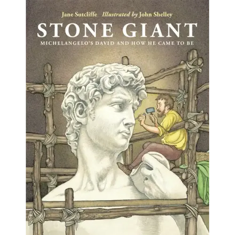 Stone Giant: Michelangelo's David and How He Came to Be
