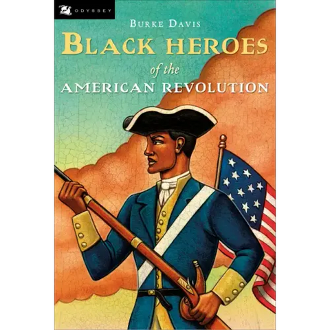 The Black Heroes of the American Revolution