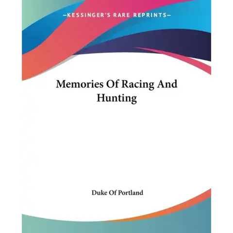 Memories Of Racing And Hunting