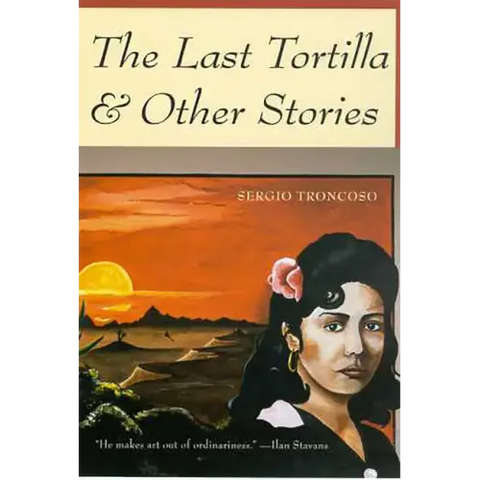 The Last Tortilla: and Other Stories