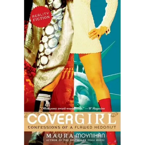 Covergirl: Confessions of a Flawed Hedonist