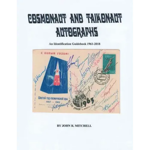 Cosmonaut and Taikonaut Autographs: An Identification Guidebook 1961-2018