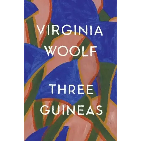 Three Guineas: The Virginia Woolf Library Authorized Edition