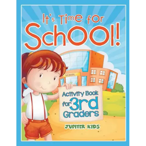 It's Time for School! (Activity Book for 3rd Graders)